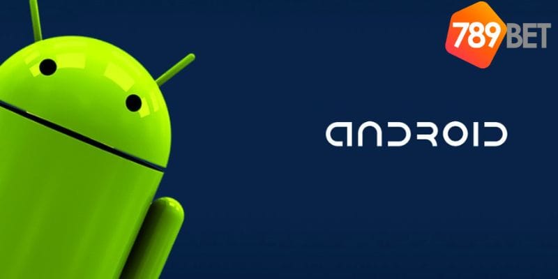 Tải App 789BET về thiết bị Android