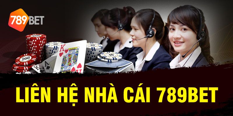 789BET phản hồi cược thủ nhanh chóng qua các phương thức liên hệ đa dạng